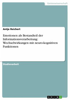 Emotionen als Bestandteil der Informationsverarbeitung: Wechselwirkungen mit neuro-kognitiven Funktionen (eBook, ePUB) - Reichert, Antje