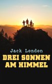 Drei Sonnen am Himmel (eBook, ePUB)