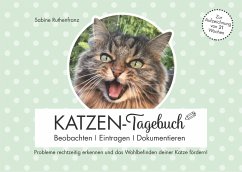 Katzen-Tagebuch - Beobachten - Eintragen - Dokumentieren - Ruthenfranz, Sabine