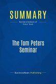 Summary: The Tom Peters Seminar (eBook, ePUB)