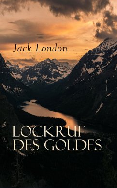 Lockruf des Goldes (eBook, ePUB) - London, Jack