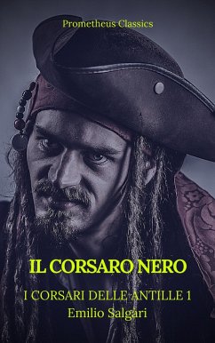 Cover Il Corsaro Nero (I corsari delle Antille #1)(Prometheus Classics)(Indice attivo) (eBook, ePUB)