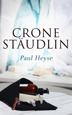 Crone Stäudlin (eBook, ePUB) - Heyse, Paul