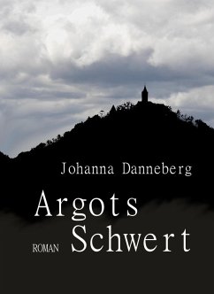 Argots Schwert (eBook, ePUB) - Danneberg, Johanna