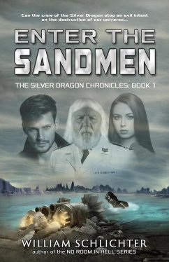 Enter The Sandmen (The Silver Dragon Chronicles, #1) (eBook, ePUB) - Schlichter, William