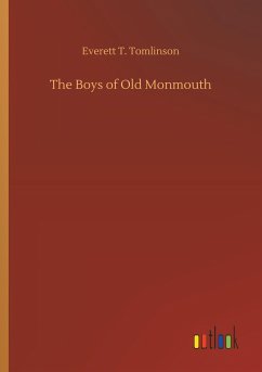 The Boys of Old Monmouth - Tomlinson, Everett T.
