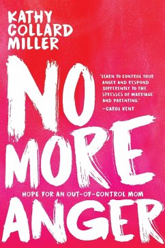 No More Anger - Miller, Kathy Collard