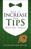 How to Increase Your Tips Waiting Tables (eBook, ePUB)