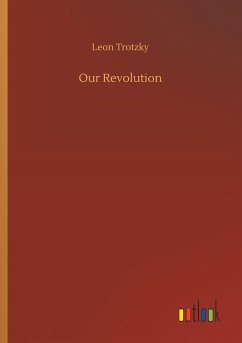 Our Revolution - Trotzky, Leon