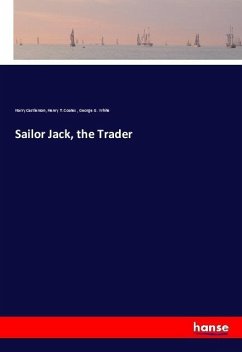 Sailor Jack, the Trader - Castlemon, Harry;Coates, Henry T.;White, George G.