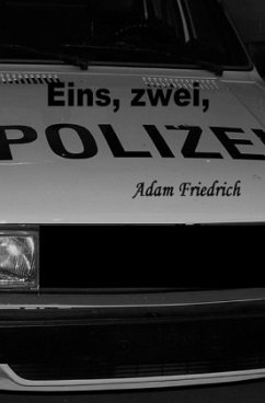 Eins, zwei, Polizei - Friedrich, Adam