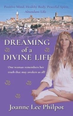 Dreaming of a Divine Life (Second Edition) (eBook, ePUB) - Philpot, Joanne Lee