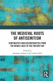 The Medieval Roots of Antisemitism (eBook, ePUB)