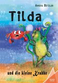 Tilda und die kleine Krabbe Tilda und die kleine Krabbe