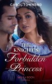 The Knight's Forbidden Princess (eBook, ePUB) The Knight's Forbidden Princess (eBook, ePUB)