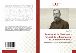 Emmanuel de Martonne - l¿avocat de la Roumanie à la Conférence de Paix - Enciu, Nicolae;Ursu, Vasile G.