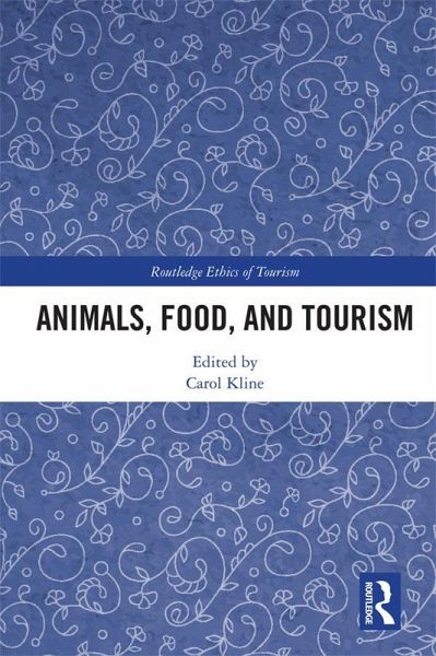 Animals, Food, and Tourism (eBook, ePUB) Animals, Food, and Tourism (eBook, ePUB)