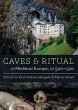 Caves and Ritual in Medieval Europe, AD... - Bild 1