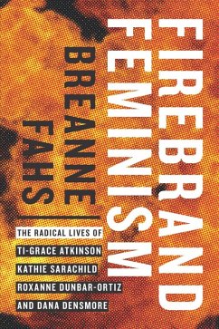 Firebrand Feminism (eBook, ePUB) - Fahs, Breanne