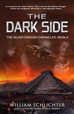 The Dark Side (The Silver Dragon Chronicles, #2) (eBook, ePUB) - Schlichter, William