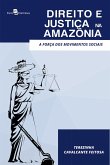 Direito e Justiça na Amazônia (eBook, ePUB) Direito e Justiça na Amazônia (eBook, ePUB)