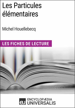 Les Particules élémentaires de Michel Houellebecq (eBook, ePUB) - Encyclopaedia Universalis