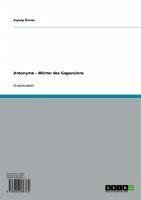 Antonyme - Wörter des Gegensinns (eBook, ePUB) Antonyme - Wörter des Gegensinns (eBook, ePUB)