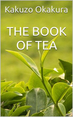 The Book of Tea (eBook, ePUB) - Okakura, Kakuzo