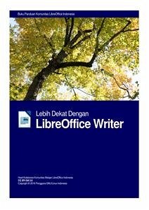 Cover Lebih Dekat Dengan LibreOffice Writer (eBook, PDF)
