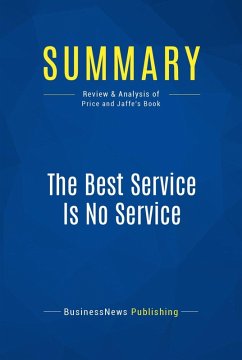 Summary: The Best Service Is No Service (eBook, ePUB) - Businessnews Publishing