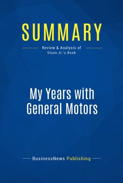 Summary: My Years with General Motors (eBook, ePUB) - BusinessNews Publishing