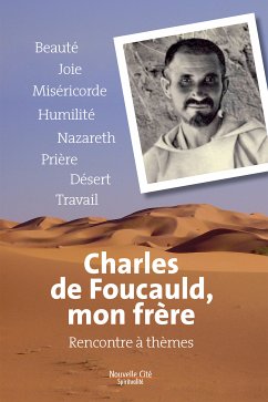 Charles de Foucauld, mon frère (eBook, ePUB) - Un groupe de petites soeurs et petits frères