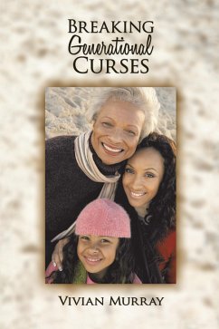 Breaking Generational Curses (eBook, ePUB) - Murray, Vivian