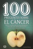 100 preguntes sobre el càncer : Mites i realitats d'una malaltia que ens pot afectar a tots