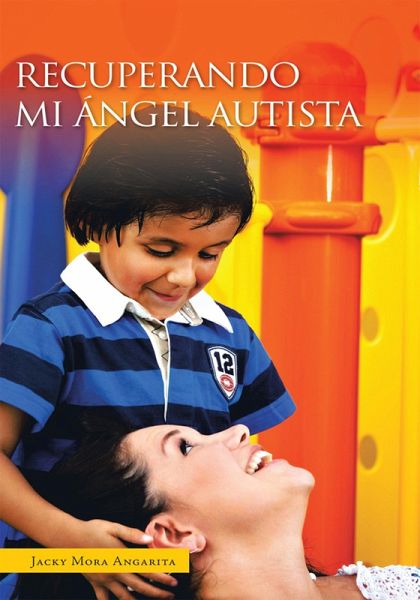 Recuperando Mi Ángel Autista (eBook, ePUB)