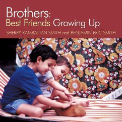 Brothers: Best Friends Growing Up (eBook, ePUB) - Smith, Sherry Ramrattan; Smith, Benjamin Eric