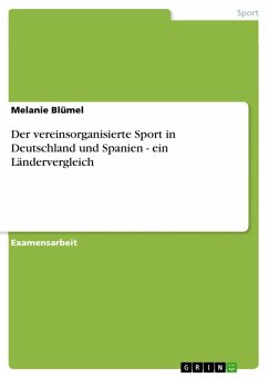 Der vereinsorganisierte Sport in Deutschland und Spanien - ein Ländervergleich (eBook, ePUB) - Blümel, Melanie