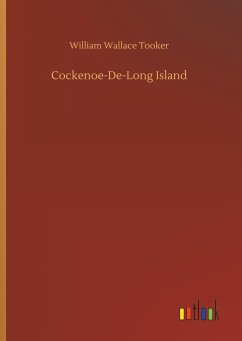 Cockenoe-De-Long Island - Tooker, William Wallace