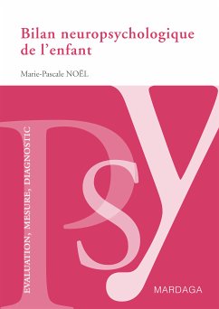 Bilan neuropsychologique de l'enfant (eBook, ePUB) - Noël, Marie-Pascal