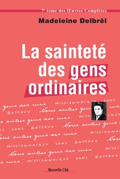 La Sainteté des gens ordinaires (eBook, ePUB) - Delbrêl, Madeleine