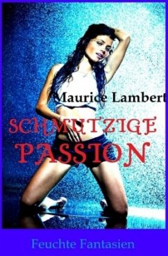 Schmutzige Passion - Lambert, Maurice