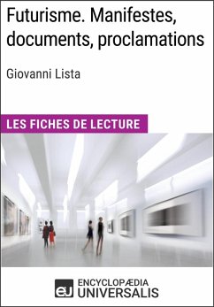 Futurisme. Manifestes, documents, proclamations de Giovanni Lista (eBook, ePUB) - Encyclopaedia Universalis