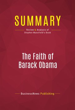 Summary: The Faith of Barack Obama (eBook, ePUB) - BusinessNews Publishing