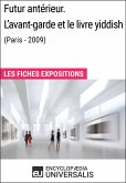 Futur antérieur. L'avant-garde et le livre yiddish (Paris - 2009) (eBook, ePUB)