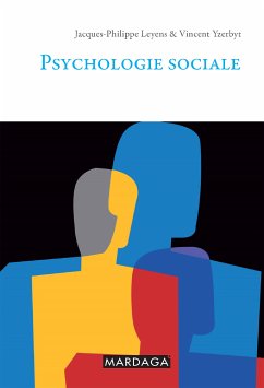 Psychologie sociale (eBook, ePUB) - Leyens, Jacques-Philippe; Yzerbyt, Vincent