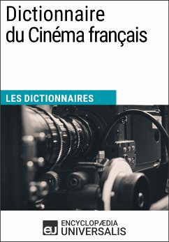 Dictionnaire du Cinéma français (eBook, ePUB) - Encyclopaedia Universalis