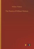 The Poems of William Watson The Poems of William Watson