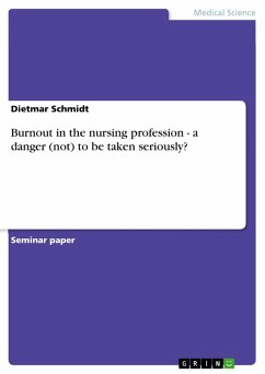 Burnout in the nursing profession - a danger (not) to be taken seriously? (eBook, ePUB)