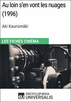 Au loin s'en vont les nuages d'Aki Kaurismäki (eBook, ePUB) - Encyclopaedia Universalis