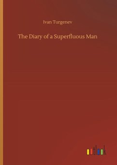 The Diary of a Superfluous Man - Turgenjew, Iwan S.